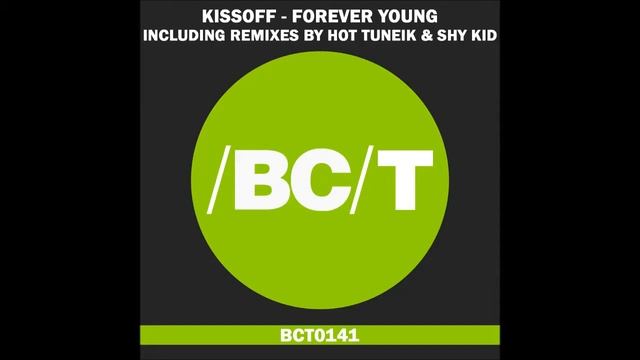 Kissoff - Forever Young (Original Mix) смотреть онлайн
