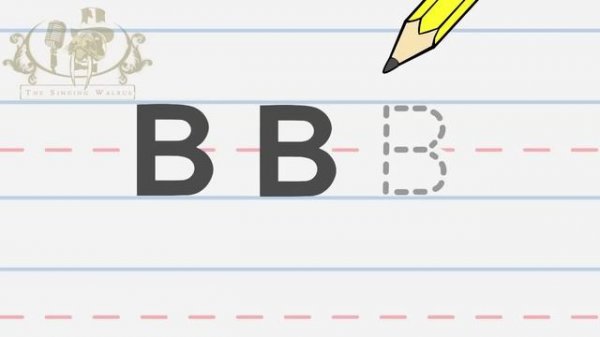 Write the letter B | Alphabet Writing lesson for children | The Singing Walrus