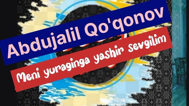 🎤 Abdujalil Qo'qonov - Meni yuraginga yashir sevgilim смотреть онлайн