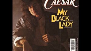 CAESAR - MY BLACK LADY