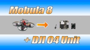 Mobula 8 и DJI O4 Unit. Установка. Настройка. Полет.