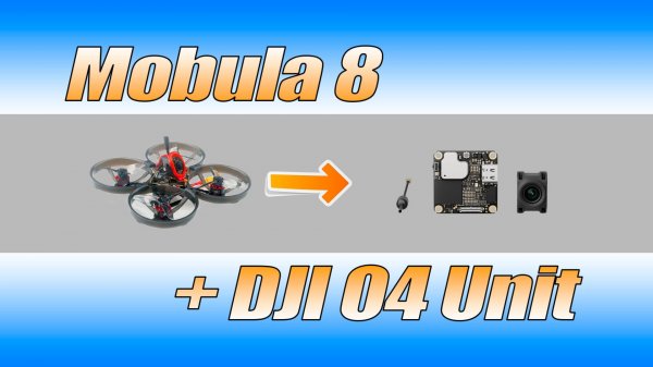 Mobula 8 и DJI O4 Unit. Установка. Настройка. Полет.