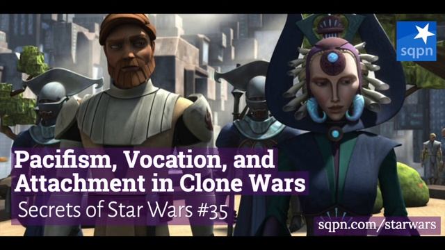 Pacifism and Vocation in The Clone Wars - The Secrets of Star Wars смотреть онлайн