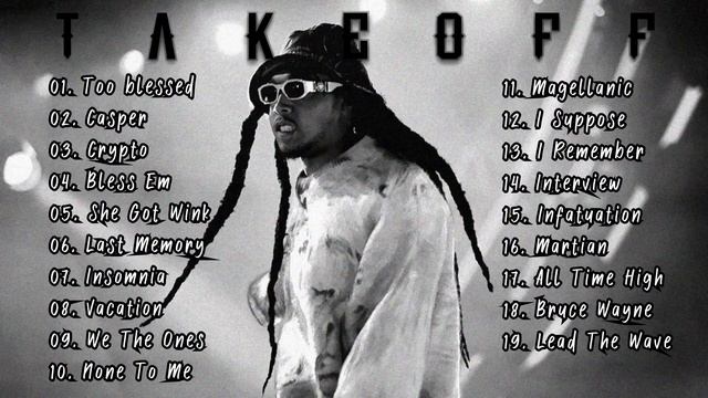 Takeoff Greatest Hits Full Album Best Rap Songs Of Takeoff Playlist 2022