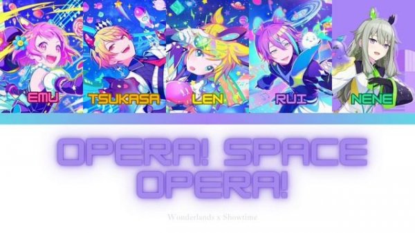 Opera! Space Opera!-Wonderlands×Showtime × Kagamine Len KAN/ROM/ENG Color Coded Lyrics|Project Seka