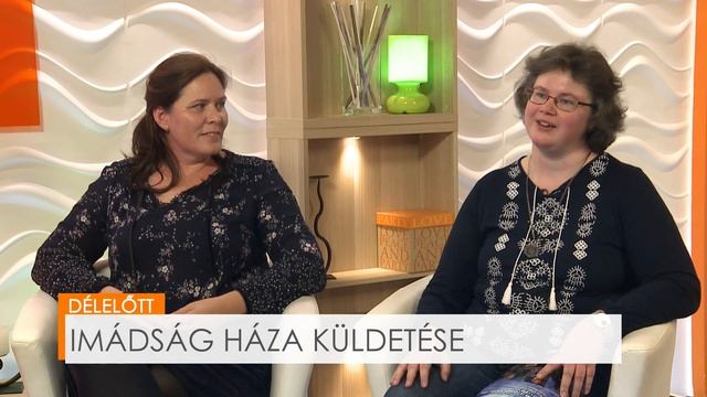 DÉLELŐTT - Imádság Háza-konferencia - Tóth Anna - Hadi Rita смотреть онлайн