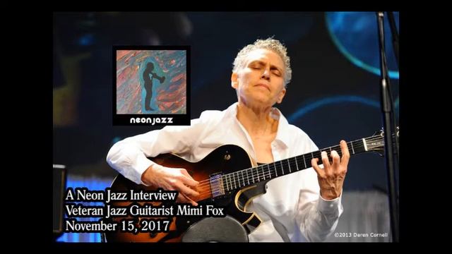 A Neon Jazz Interview with Veteran Jazz Guitarist Mimi Fox смотреть онлайн