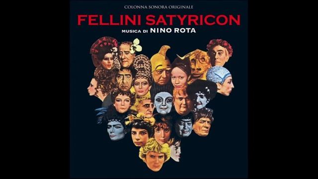 Fellini Satyricon | Soundtrack Suite (Nino Rota)