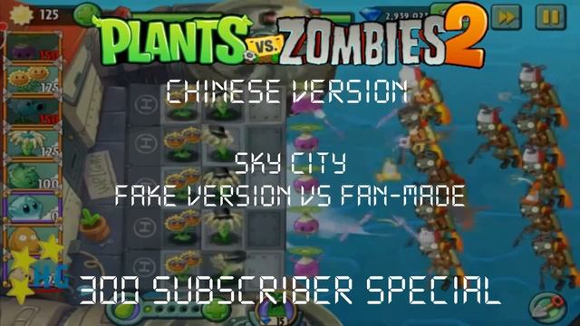 Plants vs Zombies 2 Music Mashup - Sky City (Fake Version Vs Fan-Made Version) (300 Subs Special) смотреть онлайн
