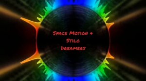 Space Motion & Stylo- Dreamers