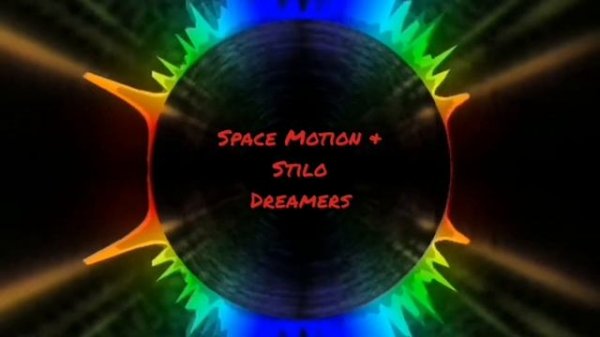 Space Motion & Stylo- Dreamers