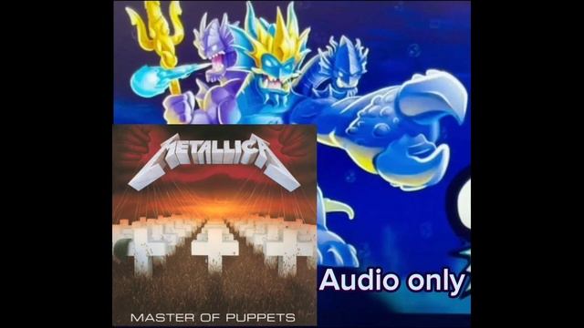 Metallica | master of puppets | Audio only | King Hydra | Goo jit zu deep goo sea | смотреть онлайн