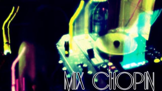 Mix Chopin - Bonne Nuit (Original Mix)