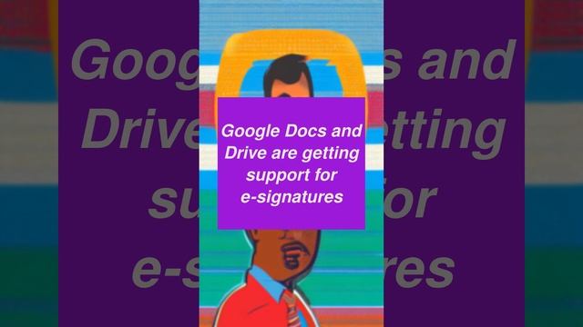 Google Docs and Drive are getting support for e-signatures смотреть онлайн
