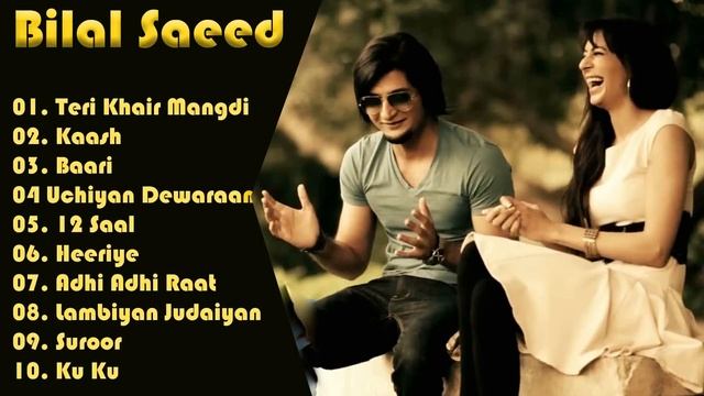 Bilal Saeed All Songs | Bilal Saeed Songs | Bilal Saeed New Song | Romantic Punjabi Songs | Sad Son