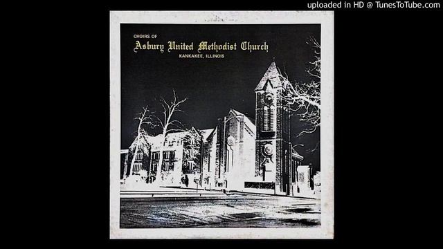 The Choirs of Asbury UMC LP - ONU's Kenneth Bade, Dir of Music (1968) [Full Album] смотреть онлайн