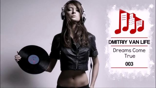 Dmitriy Van Life - Dreams Come True #003 смотреть онлайн