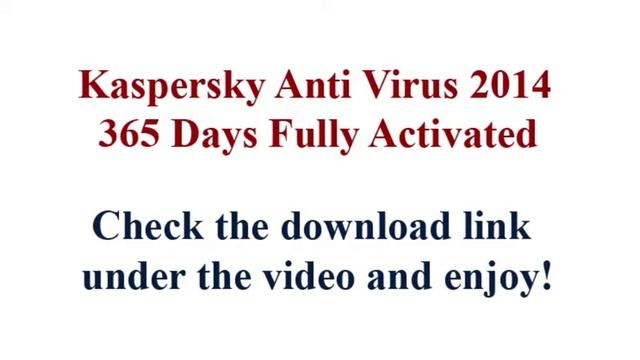 Kaspersky Anti Virus 2014 365 Days Fully Activated смотреть онлайн