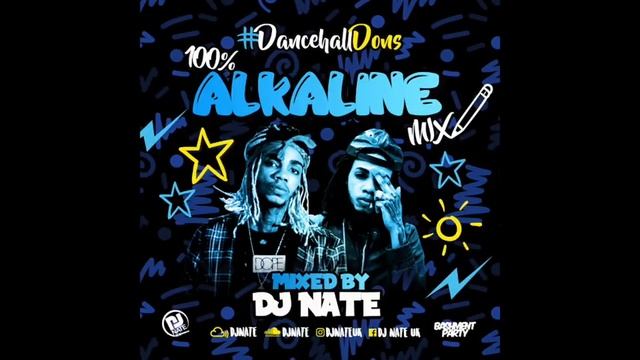 100% Alkaline Mix - Dancehall Dons 2017 @DJNateUK смотреть онлайн
