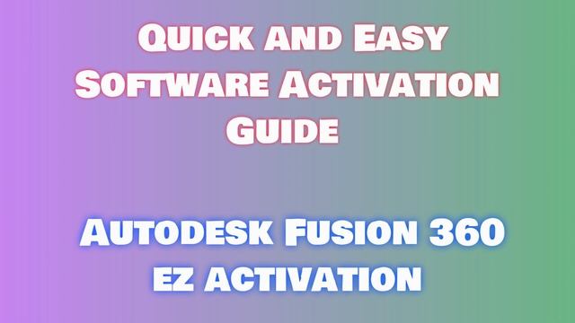 Autodesk Fusion 360 Installation Guide: Easy Steps смотреть онлайн