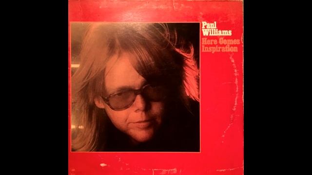 Paul Williams - Here Comes Inspiration (1974) Part 1 (Full Album) смотреть онлайн