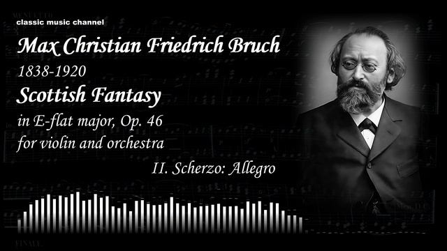 Bruch, Scottish Fantasy In E-flat Major, Op.46