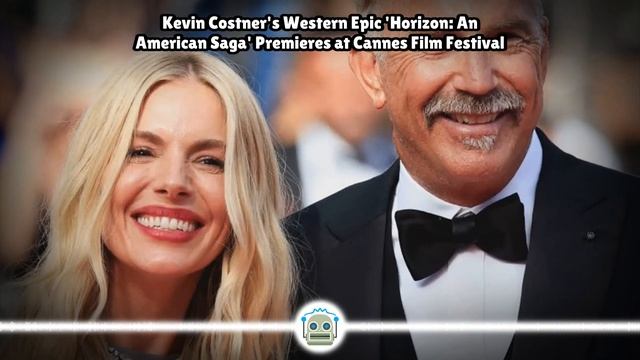 Kevin Costner's Western Epic 'Horizon: An American Saga' Premieres at Cannes Film Festival... смотреть онлайн