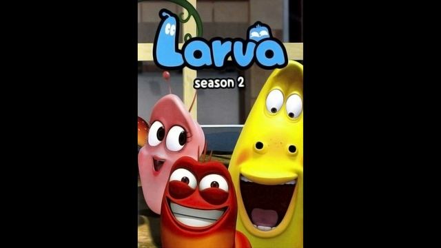 Larva Season 2 Main Theme