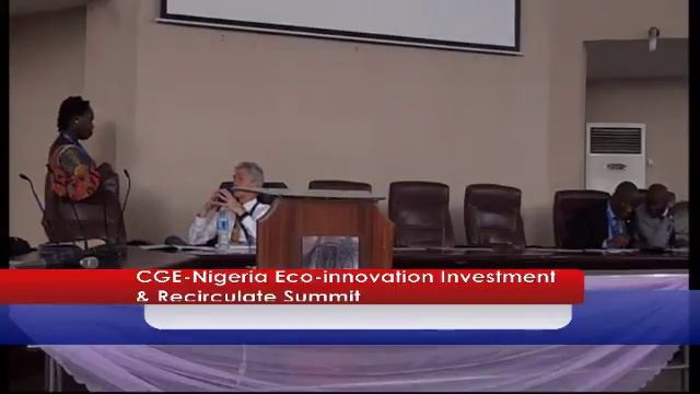 CGE-NIGERIA ECO-INNOVATION INVESTMENT AND RECIRCULATE SUMMIT смотреть онлайн