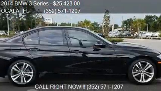 2014 BMW 3 Series 328i 4dr Sedan for sale in OCALA, FL 34474 смотреть онлайн
