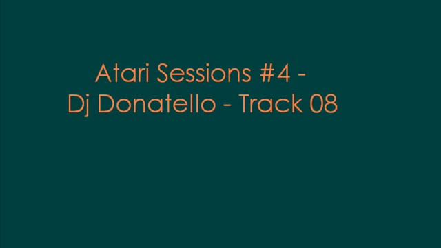 Atari Sessions #4 - Dj Donatello - Track 08.wmv смотреть онлайн