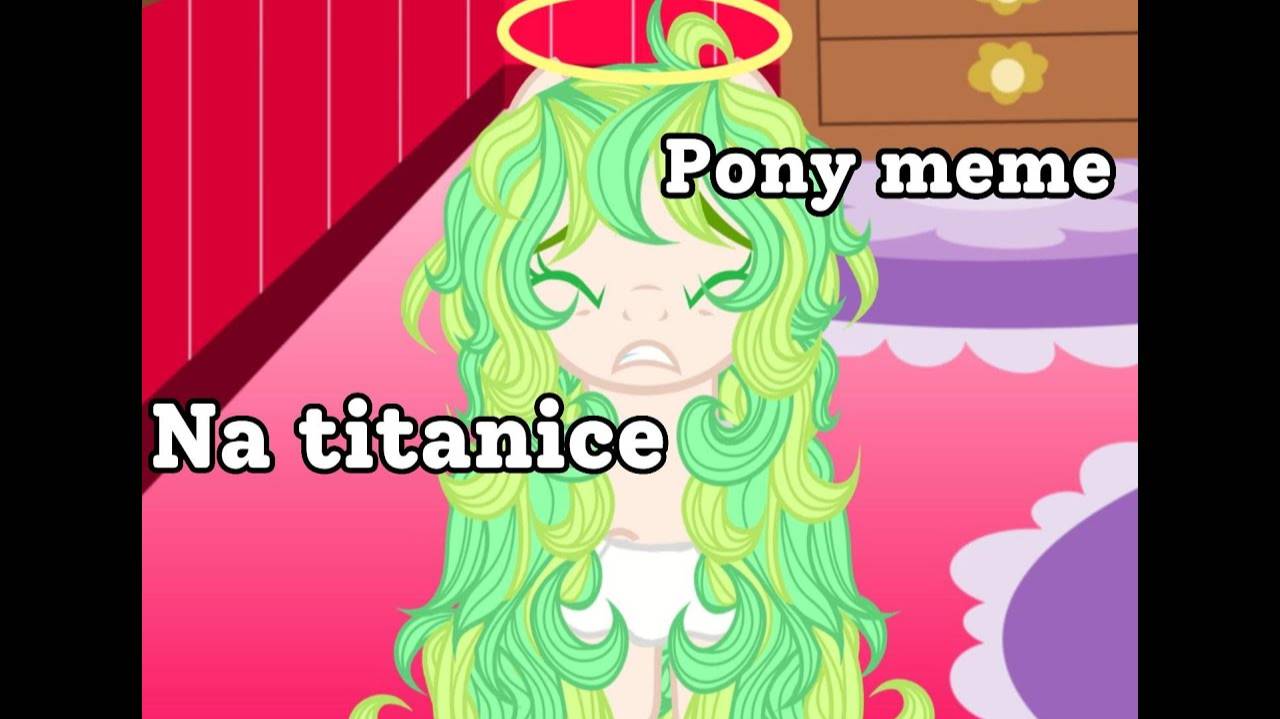Pony meme (Na titanice) конон анимация смотреть онлайн