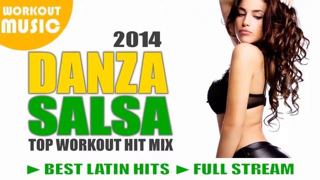 SALSA 2014 HIT MIX VOL 1 ► BEST SALSA SONGS 2014 ► LATIN DANCE WORKOUT 2014 смотреть онлайн