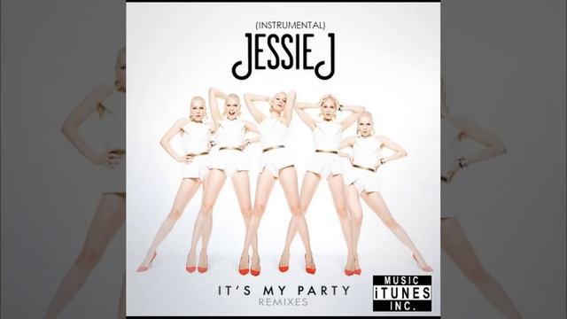 JESSIE J - It's My Party - instrumental смотреть онлайн