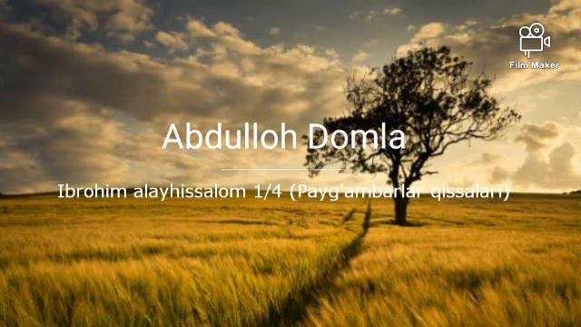 Abdulloh domla Ibrohim alayhissalom 1/4 (Payg'ambarlar qissalari) смотреть онлайн
