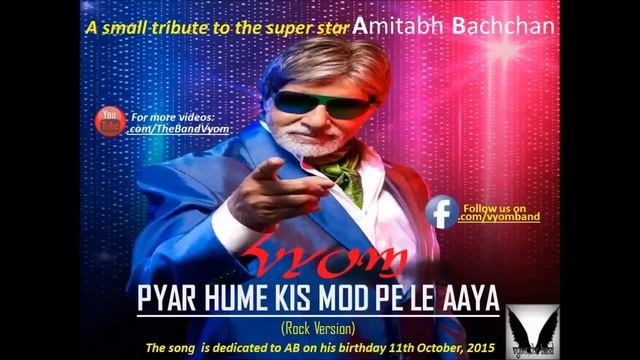 Pyar Hume Kis Mod Pe Le Aaya | Rock Version | VYOM BAND | © смотреть онлайн