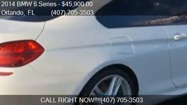 2014 BMW 6 Series 650i 2dr Coupe for sale in Orlando, FL 328 смотреть онлайн
