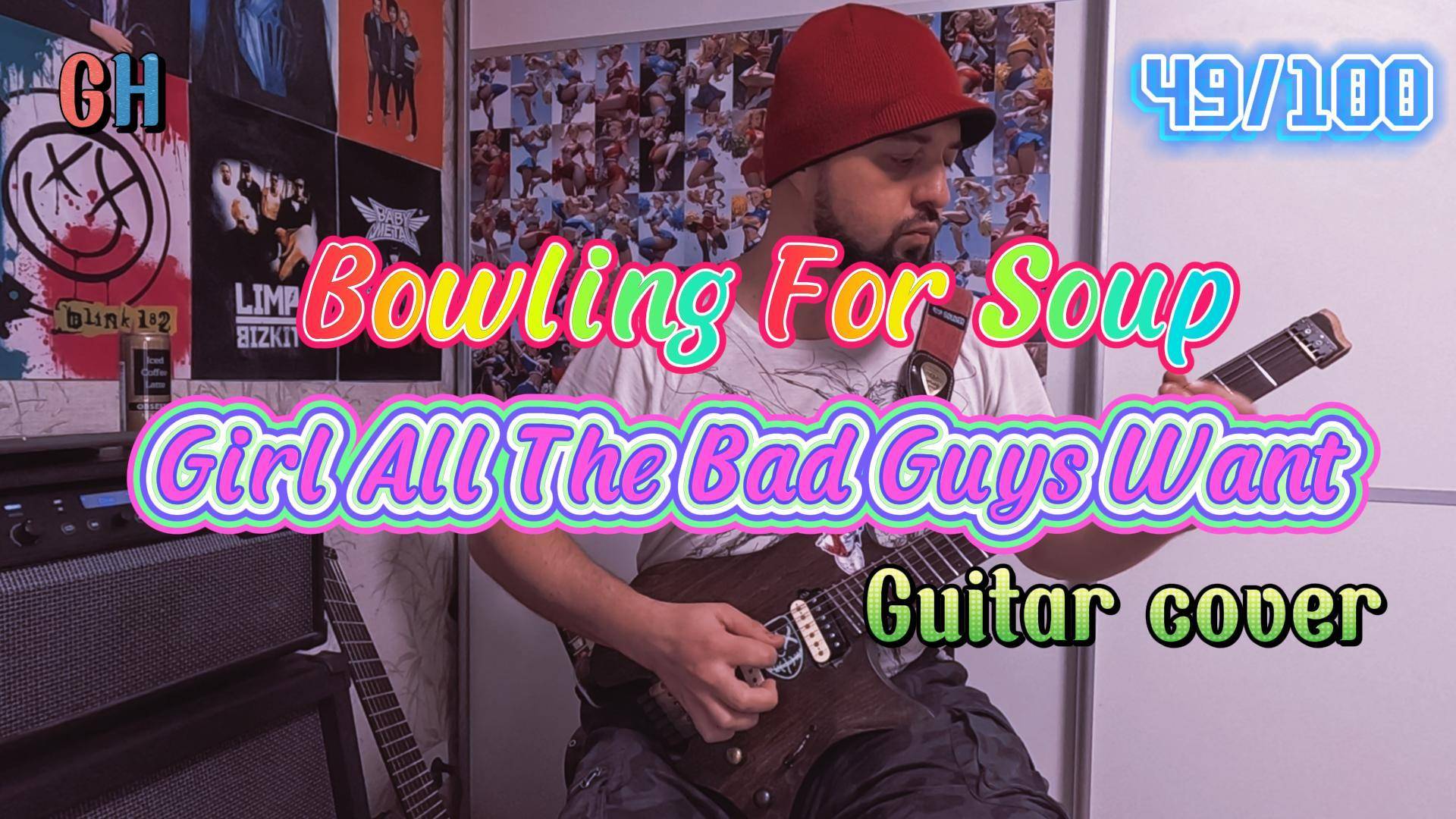 GH #49 Bowling For Soup - Girl All The Bad Guys Want смотреть онлайн