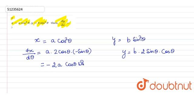If `x = a cos^(2) theta, y = b sin^(2) theta " then "(dy)/(dx)=` ? смотреть онлайн