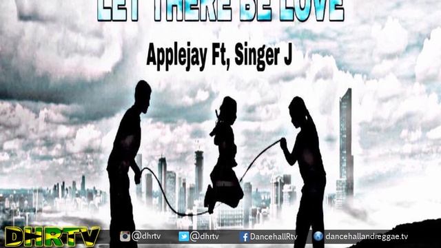 Applejay ft Singer J - Let There Be Love (Official Audio) Dancehall Reggae November 2019 смотреть онлайн