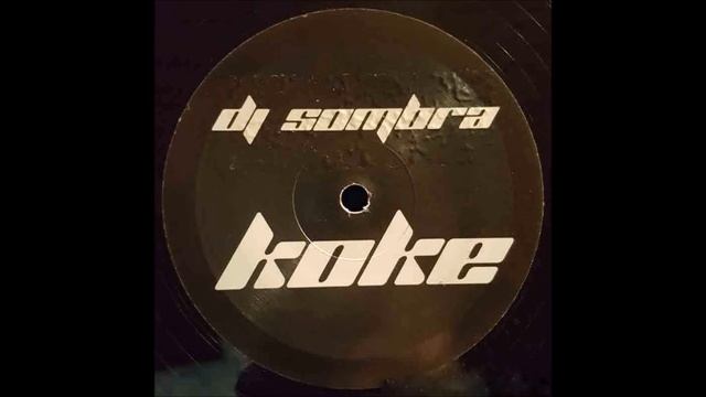 Dj Sombra - Koke (B-Side "City") смотреть онлайн