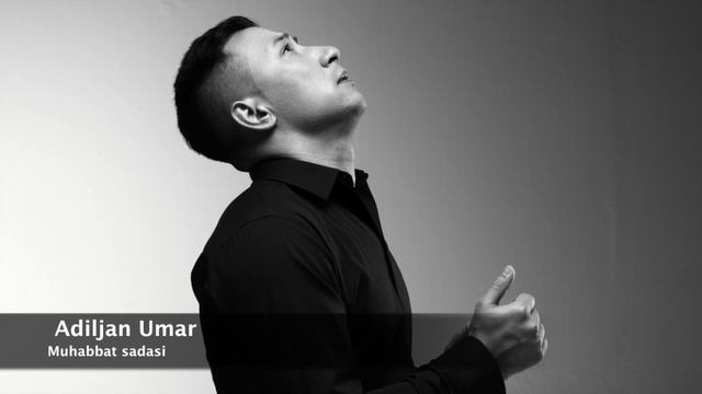 Adylzhan Umarov - Muhabbat Sadasi. Uighur Song. Uyghur Song. Уйгурская песня.