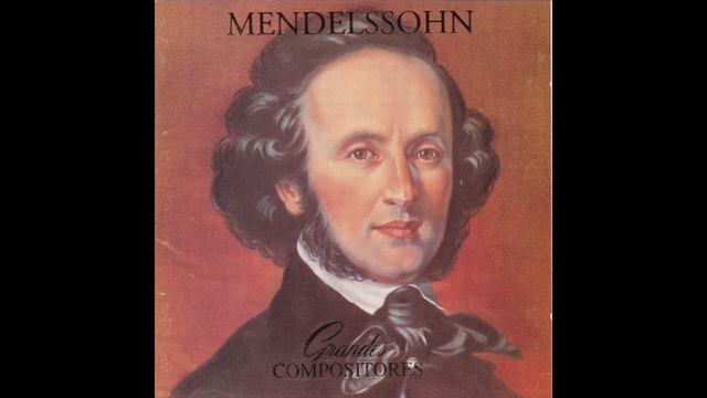 Felix Mendelssohn - 05. Violin Concerto In E Minor - Op. 64 - I. Allegro Molto Appassionato