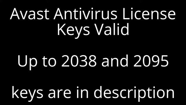 Avast Antivirus License Keys Valid Upto 2038 & 2095 смотреть онлайн