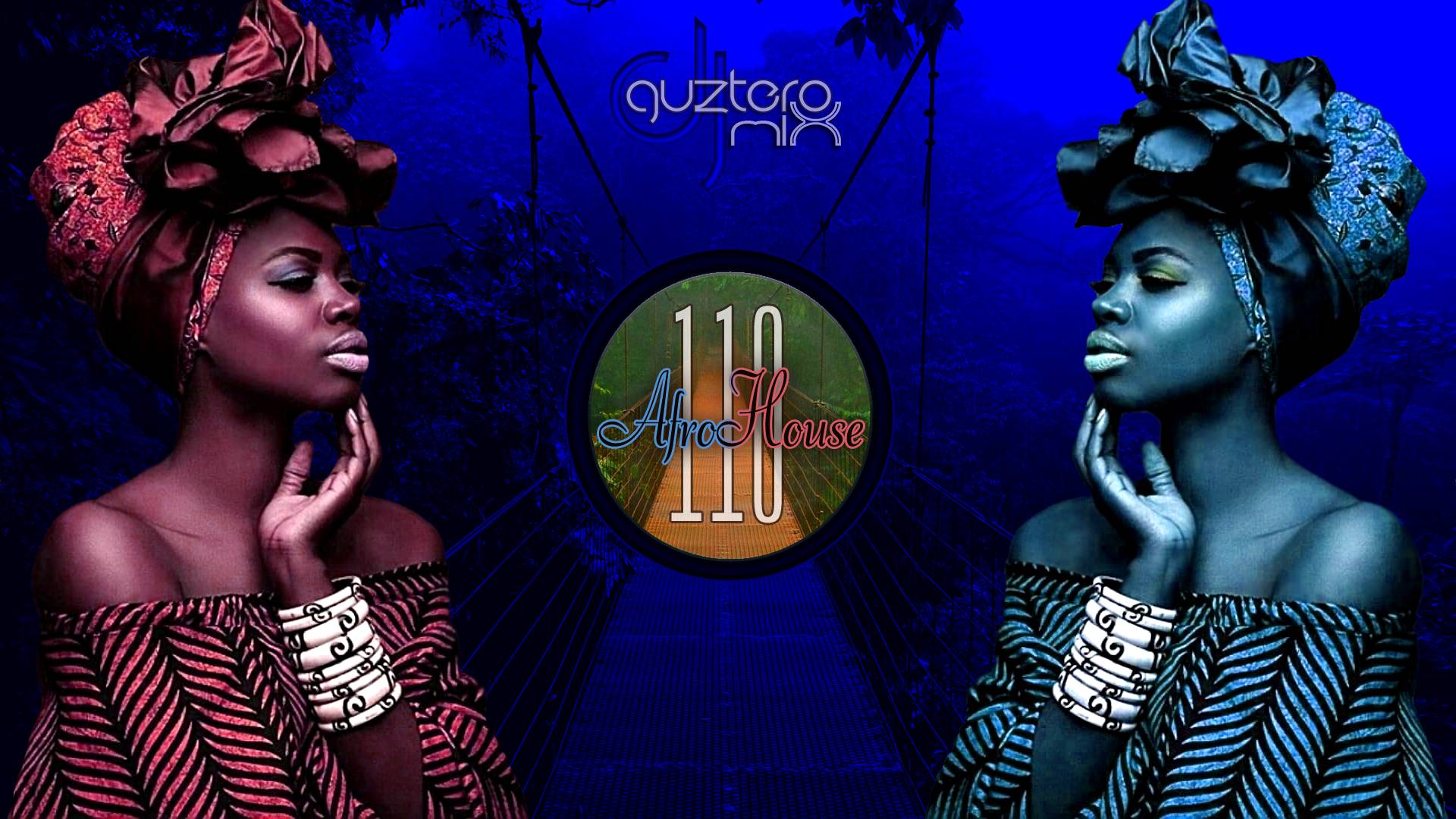 /Afro House/ Dj Guztero - MIX 110  AfroHouse