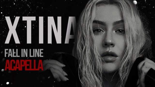Christina Aguilera -- Fall In Line (ACAPELLA) смотреть онлайн