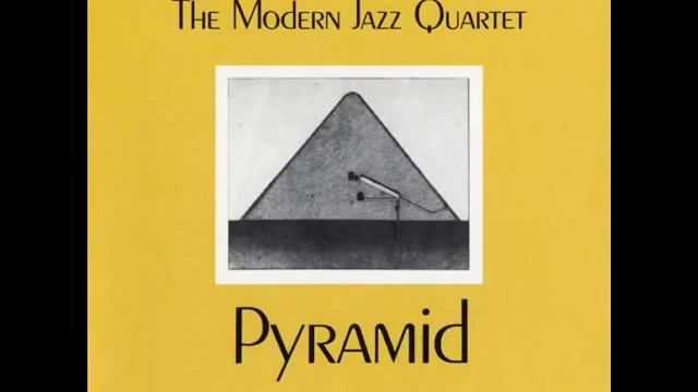 The Modern Jazz Quartet - Pyramid (Full Album) смотреть онлайн