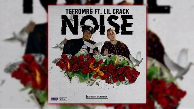 TG FROM RG - Noise Ft. Lil Crack смотреть онлайн