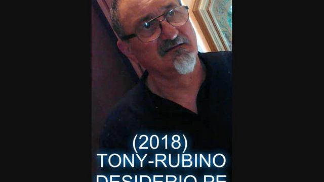 TONY RUBINO DESIDERIO PE MARIA TESTO E MUSICA DI LELLO INIZIATO смотреть онлайн