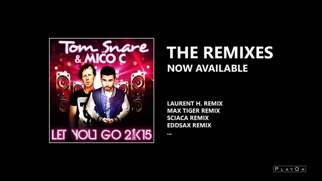Tom Snare & Mico C - Let You Go 2K15 (Eddsax Remix) (Official Audio) смотреть онлайн